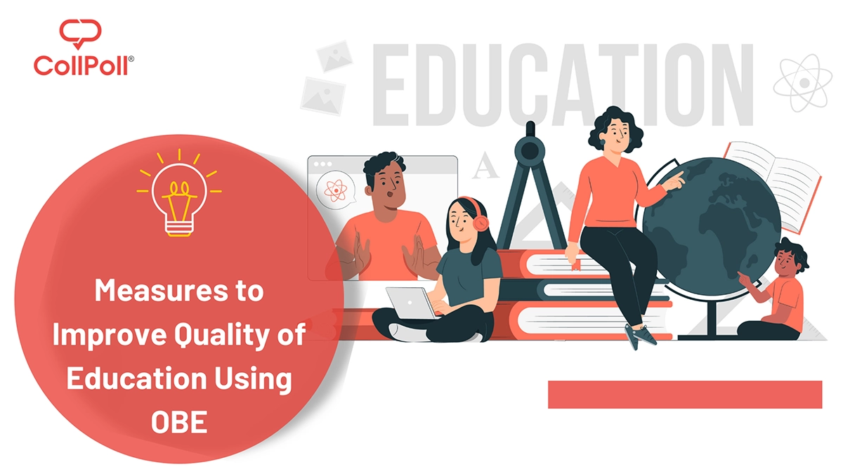 Measures to Improve Quality of Education Using Outcome Based Education OBE