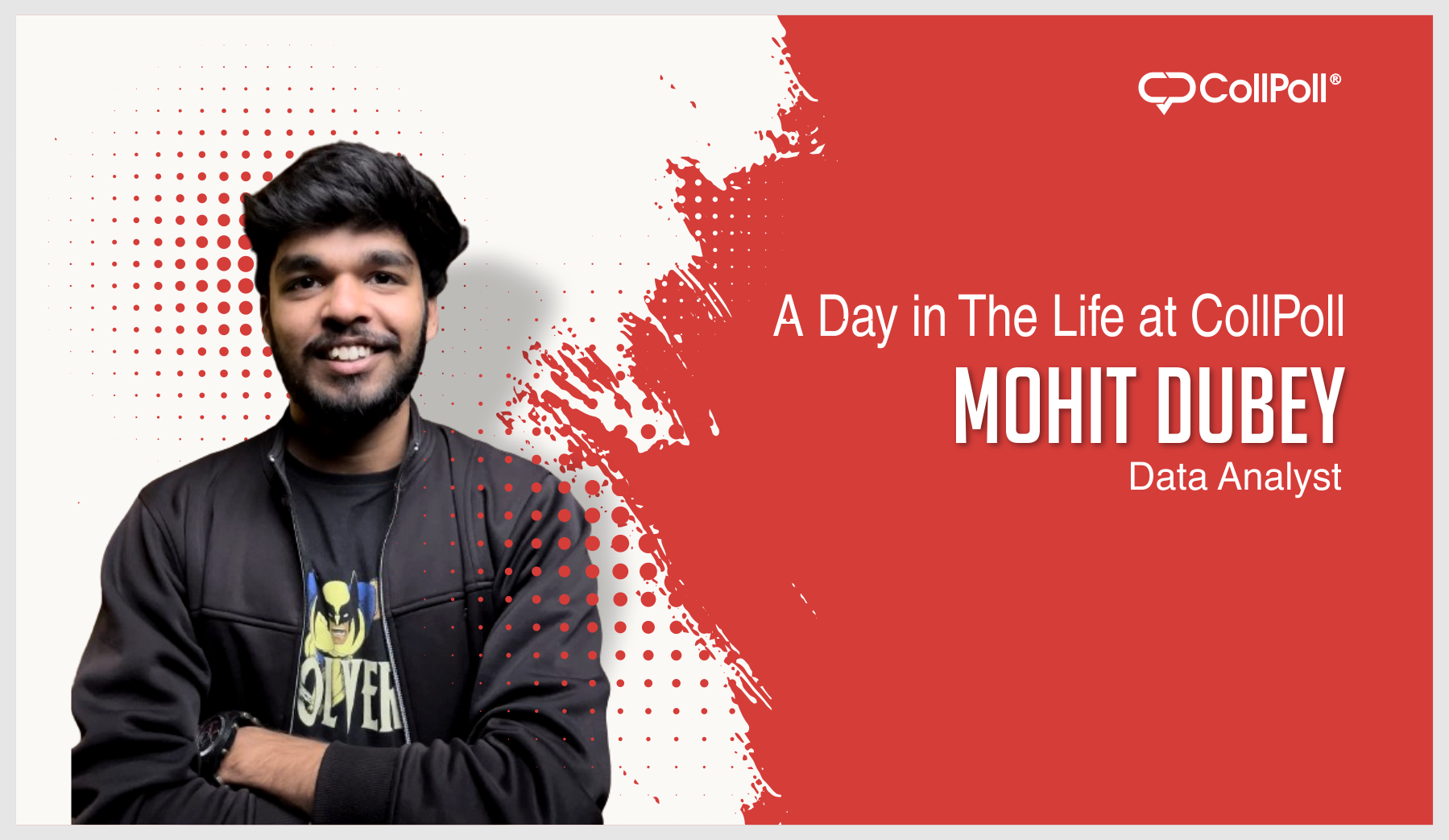 A Day in The Life at CollPoll: Mohit Dubey