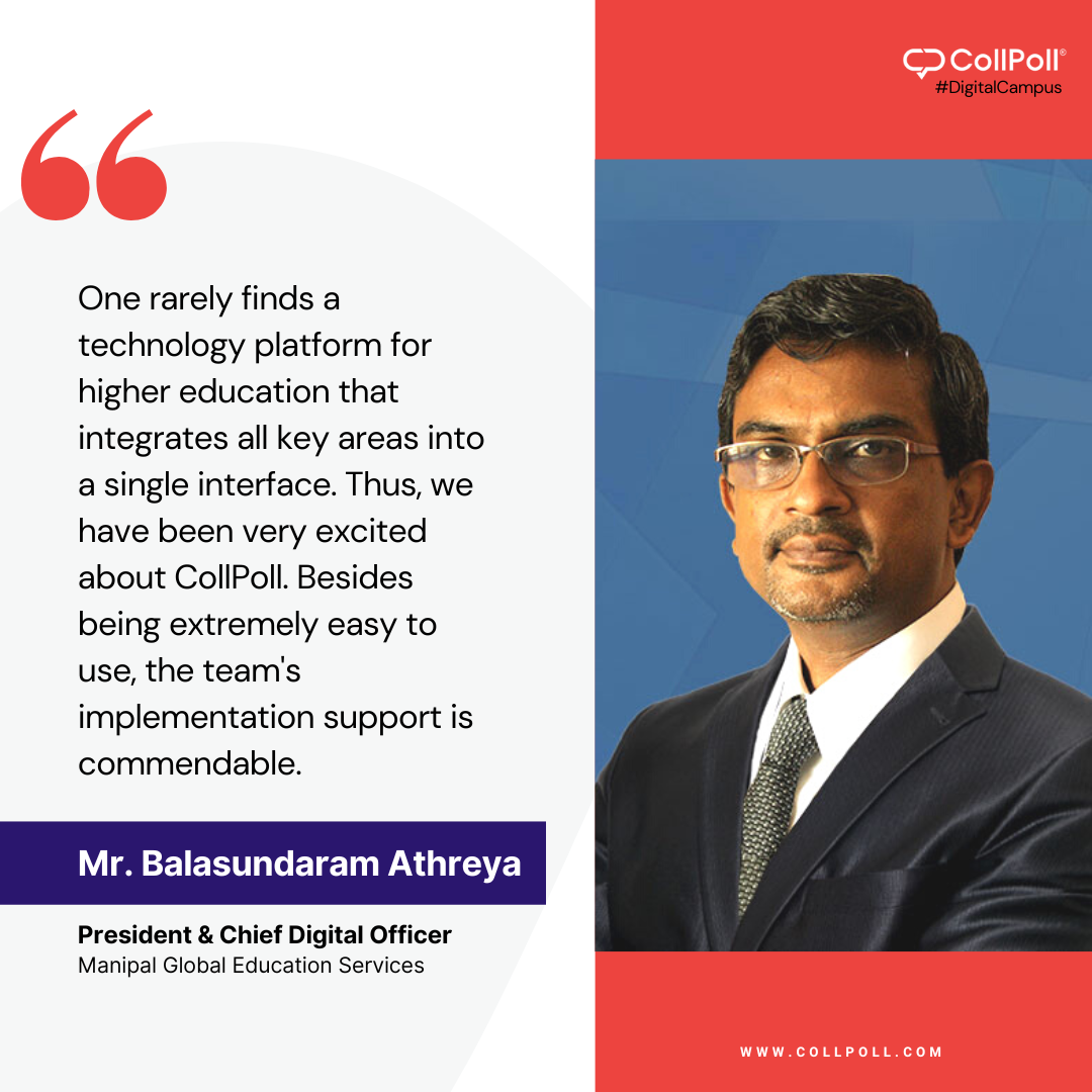 Mr. Balasundaram Athreya shares his views on CollPoll!