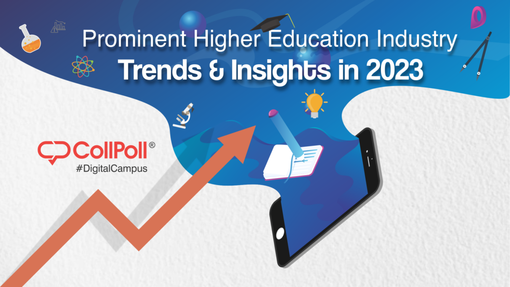 Prominent Higher Education Industry Trends & Insights in 2023
